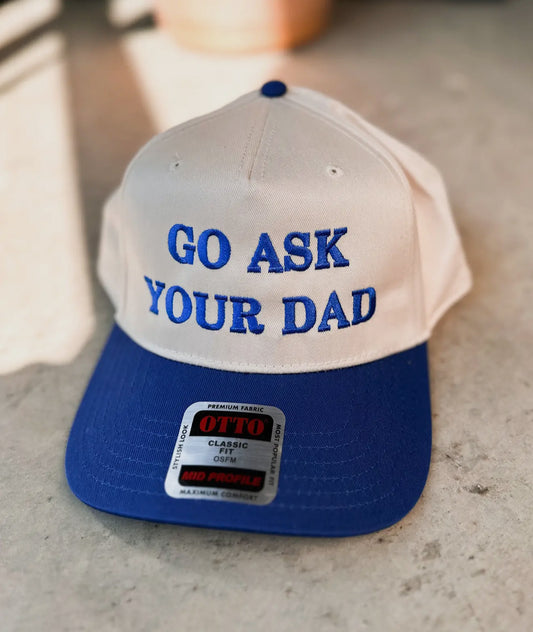 Go ask your dad embroidered trucker pre-order